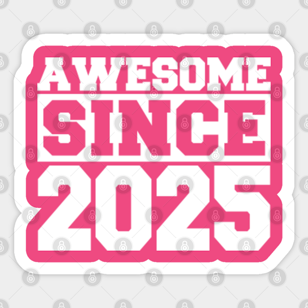 2025 birthday 2025 Birthday Sticker TeePublic